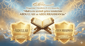 Allah’ın en sevdiği erkek isimleri hangileridir?