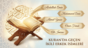Kuran’da geçen ikili isim örnekleri nelerdir?